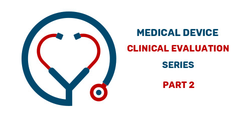 Medical Device Clinical Evaluation Series Part 2